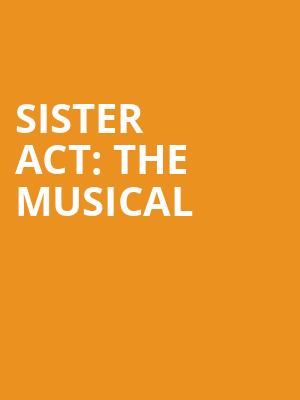 Sister Act%3A The Musical at Eventim Hammersmith Apollo